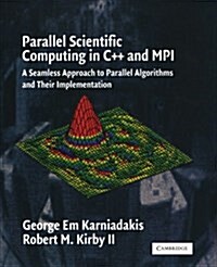 Parallel Scientific Computing in C++ and MPI : A Seamless Approach to Parallel Algorithms and Their Implementation (Paperback)
