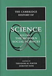 The Cambridge History of Science: Volume 7, The Modern Social Sciences (Hardcover)