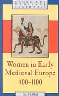 Women in Early Medieval Europe, 400–1100 (Paperback)