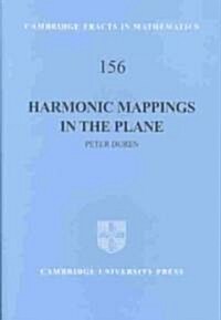 Harmonic Mappings in the Plane (Hardcover)