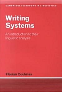 Writing Systems : An Introduction to Their Linguistic Analysis (Paperback)