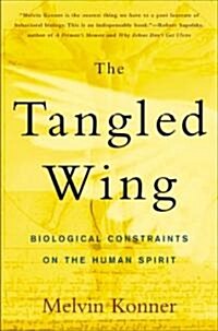 [중고] The Tangled Wing: Biological Constraints on the Human Spirit (Paperback, 2, Revised and Upd)