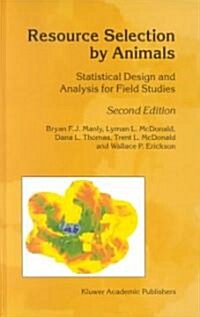 Resource Selection by Animals: Statistical Design and Analysis for Field Studies (Hardcover, 2)
