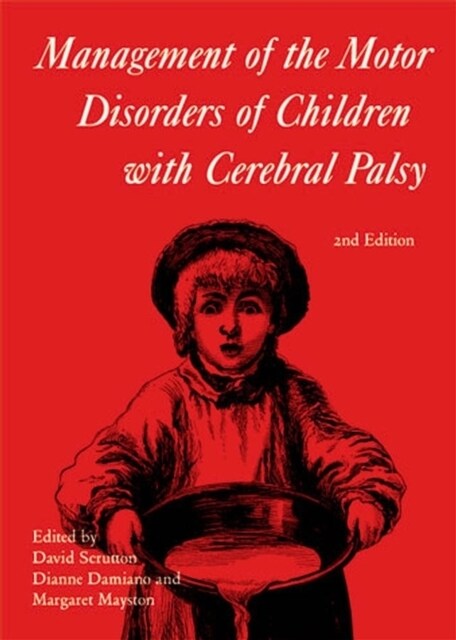 Management of the Motor Disorders of Children with Cerebral Palsy (Hardcover, 2 ed)