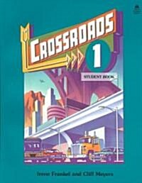 Crossroads 1: 1 Student Book (Paperback, Student)