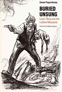 Buried Unsung: Louis Tikas and the Ludlow Massacre (Paperback)