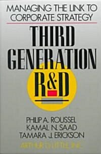 Third Generation R & D: Managing the Link to Corporate Strategy (Hardcover)