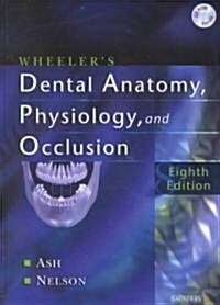 Wheelers Dental Anatomy, Physiology and Occlusion (Hardcover, CD-ROM, 8th)