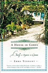 A House in Corfu: A Familys Sojourn in Greece (Paperback)