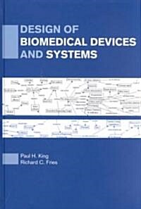 Design of Biomedical Devices and Systems (Hardcover)