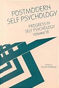 Progress in Self Psychology, V. 18: Postmodern Self Psychology (Hardcover)