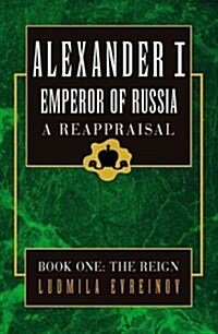 Alexander I Emperor of Russia (Paperback)