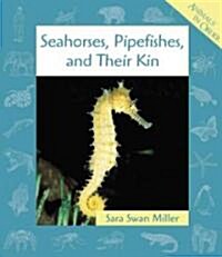 Seahorses, Pipefishes, and Their Kin (Paperback)