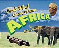 Look What Came from Africa (Paperback)