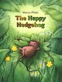 The Happy Hedgehog (Paperback, Reprint, Translation)