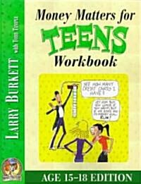 Money Matters Workbook for Teens (Ages 15-18) (Paperback)