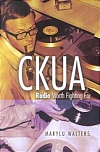 Ckua: Radio Worth Fighting for (Paperback, UK)