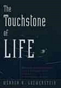 The Touchstone of Life: Molecular Information, Cell Communication, and the Foundations of Life (Hardcover)