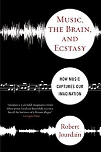 [중고] Music, the Brain, and Ecstasy: How Music Captures Our Imagination (Paperback)
