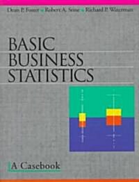 Basic Business Statistics: A Casebook (Paperback, 1998. 4th Print)