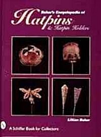 Bakers Encyclopaedia of Hatpins and Hatpin Holders (Hardcover)