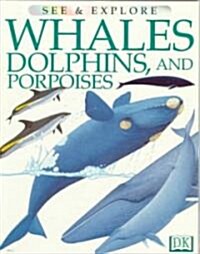 Whales, Dolphins and Porpoises (Paperback)