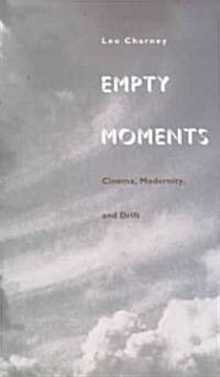 Empty Moments: Cinema, Modernity, and Drift (Paperback)