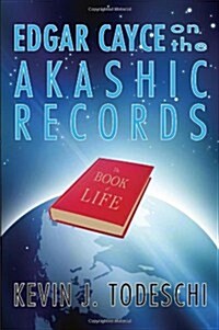 Edgar Cayce on the Akashic Records: The Book of Life (Paperback)