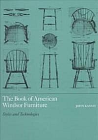 The Book of American Windsor Furniture: Styles and Technologies (Hardcover)