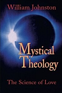 Mystical Theology: The Science of Love (Paperback)