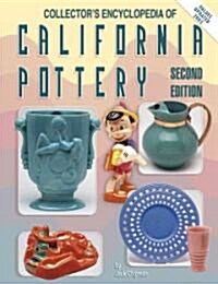 Collectors Encyclopedia of California Pottery (Hardcover, 2nd, Revised)