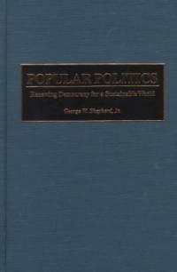 Popular politics : renewing democracy in a sustainable world