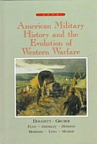 American Military History and the Evolution of Western Warfare (Hardcover)