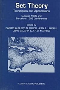 Set Theory: Techniques and Applications Cura?o 1995 and Barcelona 1996 Conferences (Hardcover, 1998)