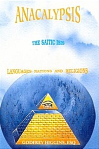 Anacalypsis - The Saitic Isis (Paperback, Reprint)