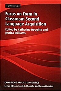 Focus on Form in Classroom Second Language Acquisition (Paperback)