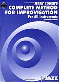 Jerry Cokers Complete Method for Improvisation (Paperback, Compact Disc, RE)