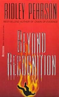 Beyond Recognition (Mass Market Paperback)