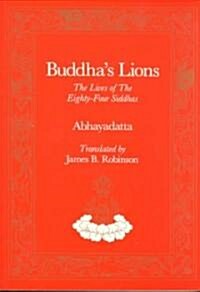Buddhas Lions: The Lives of the Eight-Four Siddhas (Paperback)