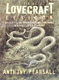 The Lovecraft Lexicon: A Readers Guide to Persons, Places and Things in the Tales of H.P. Lovecraft                                                   (Paperback)
