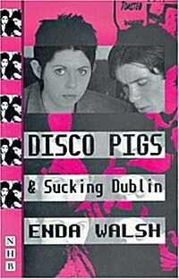 Disco Pigs & Sucking Dublin (Paperback)