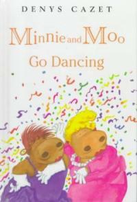 Minnie and Moo Go Dancing (Hardcover)