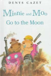 Minnie and Moo Go to the Moon (Hardcover)