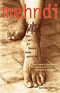 Mehndi: The Art of Henna Body Painting (Paperback)