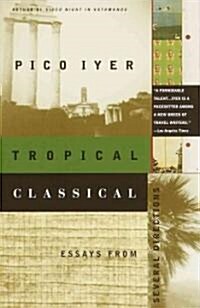 Tropical Classical: Essays from Several Directions (Paperback)