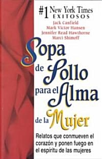 Sopa De Polla Para El Alma De La Mujer / Chicken Soup for the Womans Soul (Paperback)