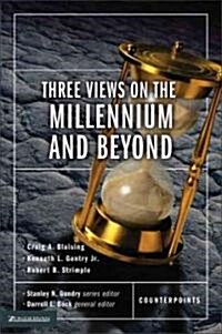 Three Views on the Millennium and Beyond (Paperback)