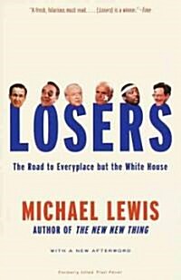 Losers: The Road to Everyplace But the White House (Paperback)