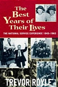 The Best Years of Their Lives: The National Service Experience, 1945-1963 (Paperback)