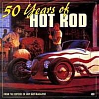 50 Years of Hot Rod (Hardcover)